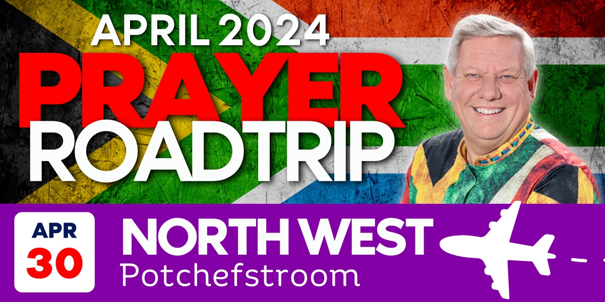 Potchefstroom Prayer Roadtrip | 30 April 2024