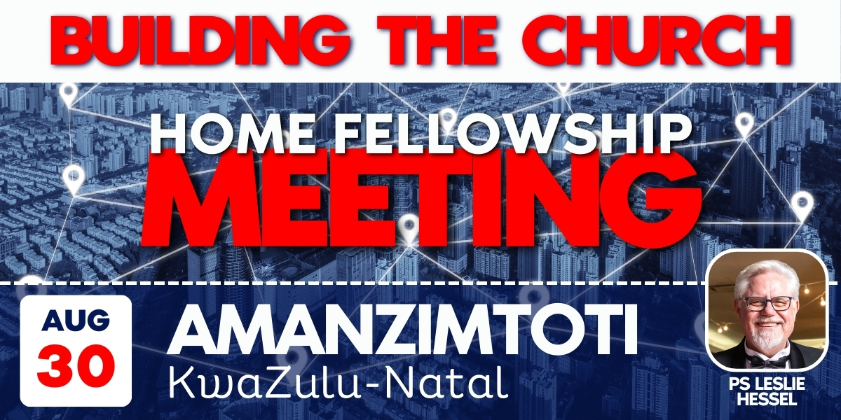 Building the Church - Amanzimtoti | Home Fellowship Meeting | 30 August 2024