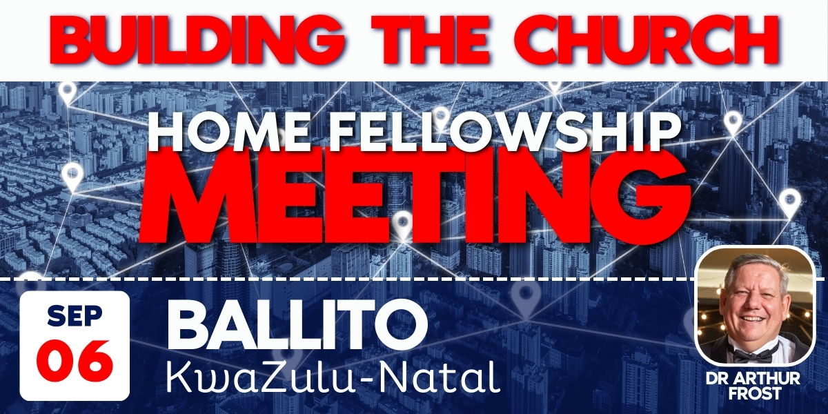 Building the Church - Ballito | Home Fellowship Meeting | 6 September 2024