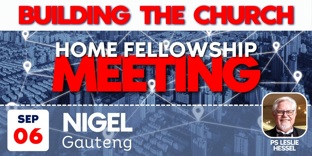 Building the Church - Nigel | Home Fellowship Meeting | 6 September 2024