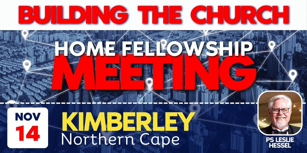 Building the Church - Kimberley | Home Fellowship Meeting | 14 November 2024